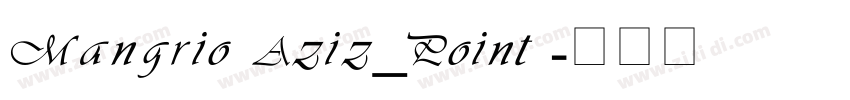 Mangrio Aziz_Point 字体转换